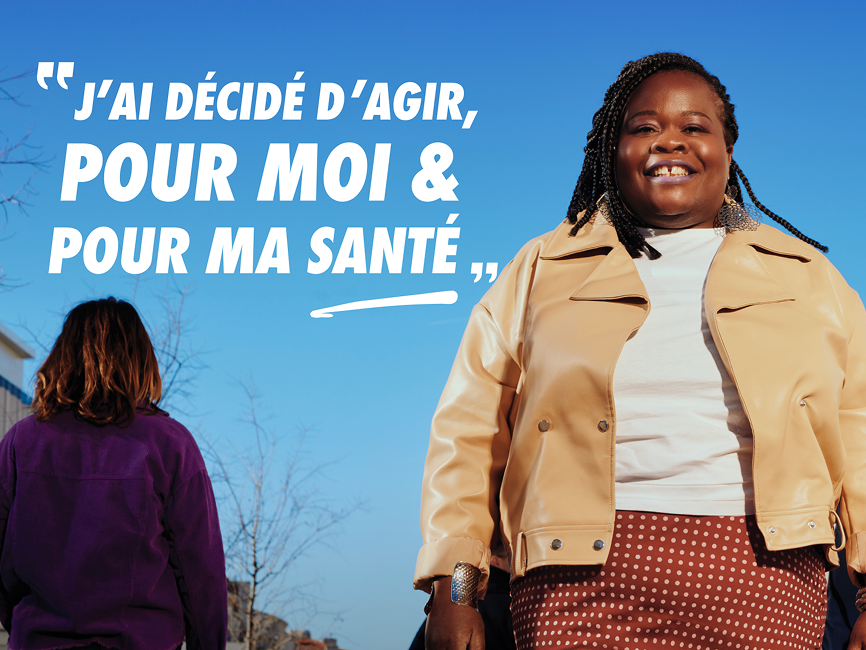 J’ai décidé d’agir, pour moi et pour ma santé